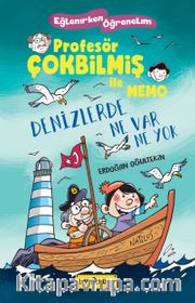 Denizlerde Ne Var Ne Yok / Profesör Çokbilmiş İle Memo 2