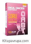 2022 ÖABT Okul Öncesi Öğretmenliği Tamamı Çözümlü Soru Bankası