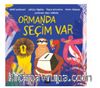 Ormanda Seçim Var