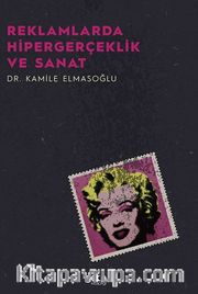 Reklamlarda Hipergerçeklik Ve Sanat
