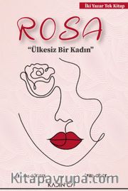 Rosa <br /> Ülkesiz Bir Kadın