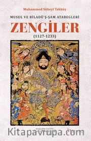 Musul ve Biladü’ş-Şam Atabegleri Zengiler  (1127-1233)