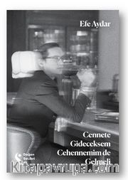 Cennete Gideceksem Cehennemim de Gelmeli