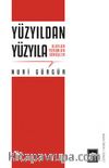 Yüzyıldan Yüzyıla / Olaylar Yorumlar Görüşler
