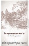 İki Ayrı Nehirde Kül İzi