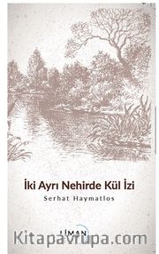 İki Ayrı Nehirde Kül İzi