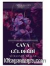 Can'a Gül Değdi / Şiirleşen Anılar