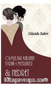 Ölmüş Bir Kadının Evrak-ı Metrukesi ve Nedret
