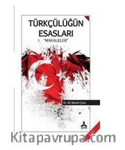 Türkçülüğün Esasları - Makaleler