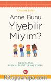 Anne Bunu Yiyebilir Miyim? / Çocuklarda Besin Alerjisiyle Baş Etmek