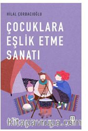 Çocuklara Eşlik Etme Sanatı