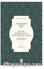 Kurucu Düşünürleri ve Meseleleriyle Kelam / Er-Riyazu’l-Munika Fi Arai Ehli’l-İlm