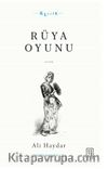 Rüya Oyunu / Açıklamalı Orijinal Metin ve Günümüz Türkçesi