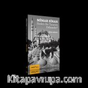 Mimar Sinan Neden Bir Tasarım Dehasıdır?
