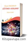 Örnek Etkinliklerle Eğitimde Kodlama