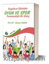 Kuşakların Gözünden Oyun ve Spor: Fenomonolojik Bir Bakış