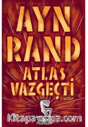 Atlas Vazgeçti - 1.Kitap