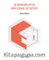 İç Mimarlıkta Malzeme ve Detay