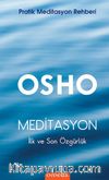 Meditasyon İlk ve Son Özgürlük & Pratik Meditasyon Rehberi