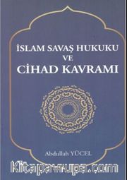 İslam Savaş Hukuku Ve Cihad Kavramı