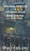 Toplumsal Etkileşim & Toplumsal Güçler
