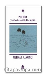 Poetika Şiirbilim Neden Mümkün Değildir