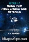 Arthur ile Zamanın İzinde Evrenin Merkezine Doğru Bir Yolculuk
