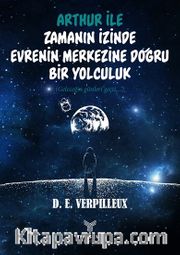 Arthur ile Zamanın İzinde Evrenin Merkezine Doğru Bir Yolculuk