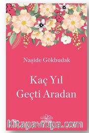 Kaç Yıl Geçti Aradan