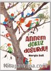 Annem Dokuz Doğurdu!
