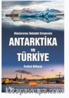 Uluslararası Rekabet Ortamında Antartika ve Türkiye