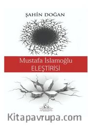 Mustafa İslamoğlu Eleştirisi
