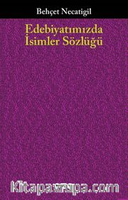 Edebiyatımızda İsimler Sözlüğü