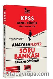 2022 KPSS Genel Kültür Tüm Adaylar İçin AnayasaPerver Tamamı Çözümlü Soru Bankası