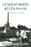 Güner Sümer’in Küçük İnsanı