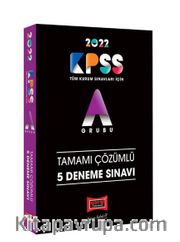 2022 KPSS A Grubu Tamamı Çözümlü 5 Deneme Sınavı