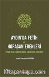 Aydın’da Fetih ve Horasan Erenleri