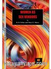 Women As Sex Vendors & Why Women Are Conservative (Being a View of the Economic Status of Woman)