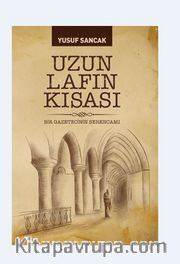 Uzun Lafın Kısası <br /> Bir Gazetecinin Serancamı