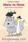 Manu ve Nono / Büyük Köpek ve Küçük Böcek