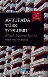 Göçün 60. Yılında Avrupa’da Türk Toplumu Kimlik, Uyum ve Katılım