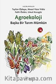 Agroekoloji <br /> Başka Bir Tarım Mümkün
