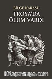 Troyada Ölüm Vardı
