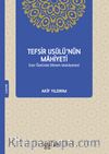 Tefsir Usûlü’nün Mahiyeti & Eser Özelinde Dönem Mukayesesi