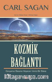 Kozmik Bağlantı <br /> Dünyamız Ötesine Heyecan Verici Bir Bakış 