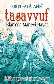 Tasavvuf - İslam'da Manevî Hayat