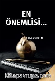 En Önemlisi...