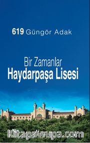Bir Zamanlar Haydarpaşa Lisesi