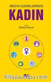 Medya İçeriklerinde Kadın