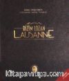 Bizim Lozan Lausanne (Ciltli)